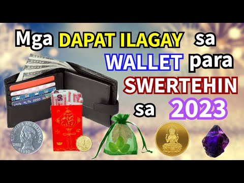 MGA DAPAT ILAGAY SA IYONG PITAKA O WALLET PARA SWERTEHIN SA 2023