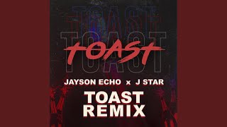 Toast (Remix)