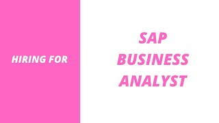 SAP Business Analyst | SAP Business Analyst | SAP | SAP Jobs | SAP BA | SAP BA Jobs