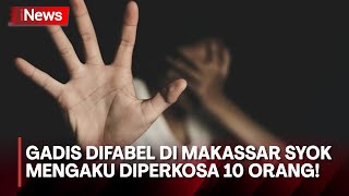 Viral Gadis Difabel di Makassar Syok Mengaku Diperkosa 10 Orang, Dua Pelaku Berhasil Ditangkap!