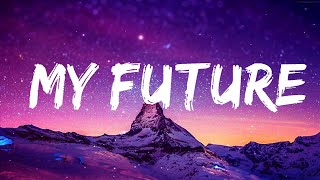 Billie Eilish - my future (Lyrics)  | 25 MIN