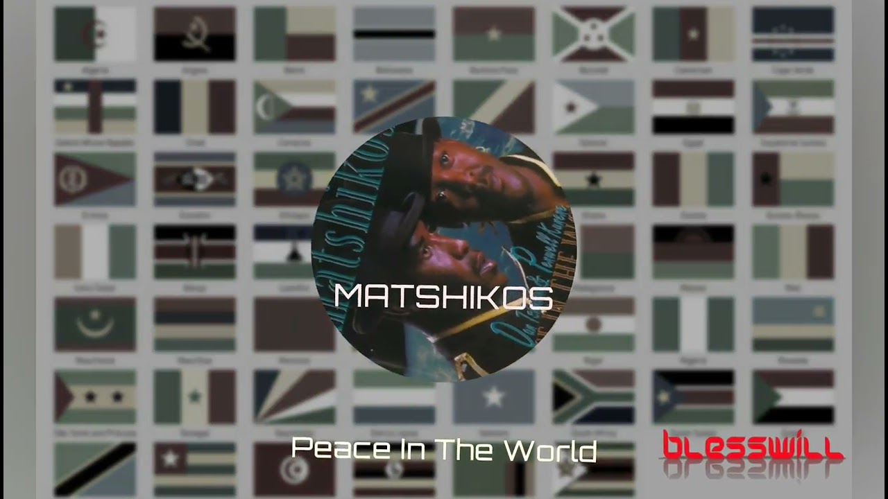 Matshikos Peace In The World