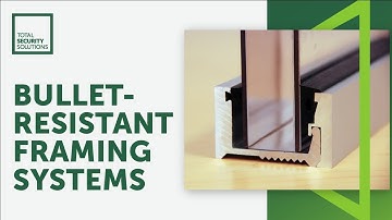 Bullet Resistant Framing Systems | Total Security Solutions - Custom Bulletproof Systems