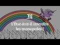 Ltat doitil interdire les monopoles 