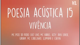 Poesia 15 - MC Poze, Luiz Lins, MC Hariel, Azzy, JayA, Oruam, Slipmami, MC Cabelinho, Chefin (Letra)