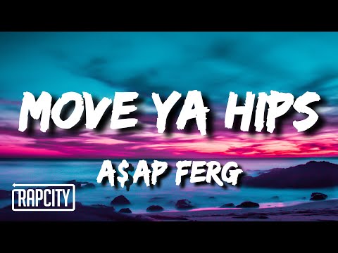 A$AP Ferg - Move Ya Hips (Lyrics) ft. Nicki Minaj & MadeinTYO