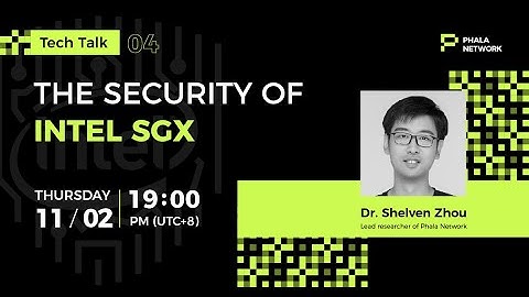 Tech Talk 04｜The Security of Intel SGX