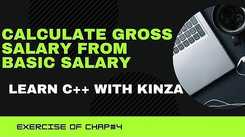 Calculate gross salary from basic salary in C++|Program#23 from exercise of chap#4|C++ programming 