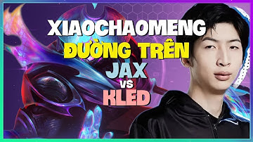 XiaoChaoMeng Thách Đấu: Học cách Jax ÁP ĐẢO mọi đối thủ | Vietsub