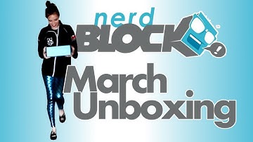 NERD BLOCK Unboxing - March