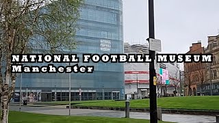 National Football Museum in Manchester - Is it worth it?