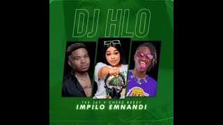 DJ Hlo Ft Tee Jay & Cheez Beezy - Impilo Emnandi