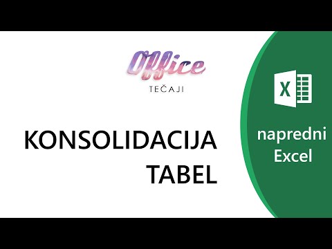 Excel za napredne 20 - Konsolidacija tabel