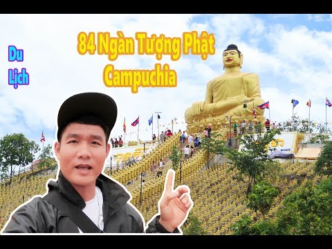Tham Quan 84 Ngàn Tượng Phật Và Quảng Trường Sông 4 Mặt Tại Campuchia │DL Campuchia│