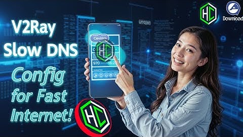 How to Create V2Ray Slow DNS Config for Fast Internet on HTTP Custom VPN