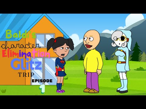 Baldi's Character Elimination Glitz Trip (Episode 1 - Vacation Home)