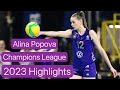  highlight  alina popova champions league 2023