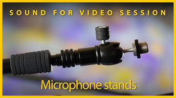 Sound for Video Session: Microphone stands & Q&A