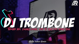 DJ MAMA MIA CHUNKY CHUNK JEDAG JEDUG VIRAL TIKTOK REMIX MENGKANE| DJ DJ TROMBONE REMIX TERBARU 2023