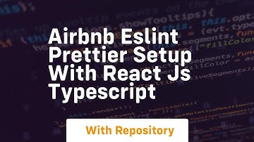 Airbnb eslint prettier setup with react js typescript