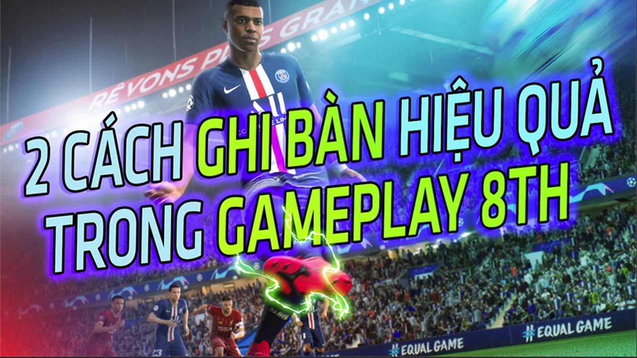 HAI CÁCH GHI BÀN HIỆU QUẢ TRONG GAMEPLAY 8TH CỦA FIFA ONLINE 4 !!!