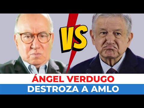 ÁNGEL VERDUGO DESTROZA a AMLO y su VISITA a EU: es un GOBERNANTE INSIGNIFICANTE