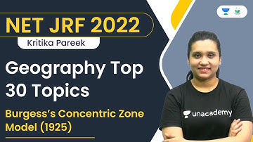 Geography Top 30 Topics | Burgess’s Concentric Zone Model (1925) | Kritika Pareek