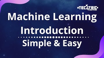 Simple Introduction to Machine Learning for Beginners | Tec4Tric