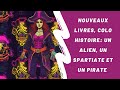 Vlog colo  nouveaux livres colo histoire un alien un spartiate et un pirate