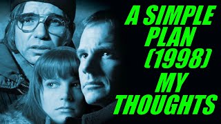 A Simple Plan (1998) - My Thoughts