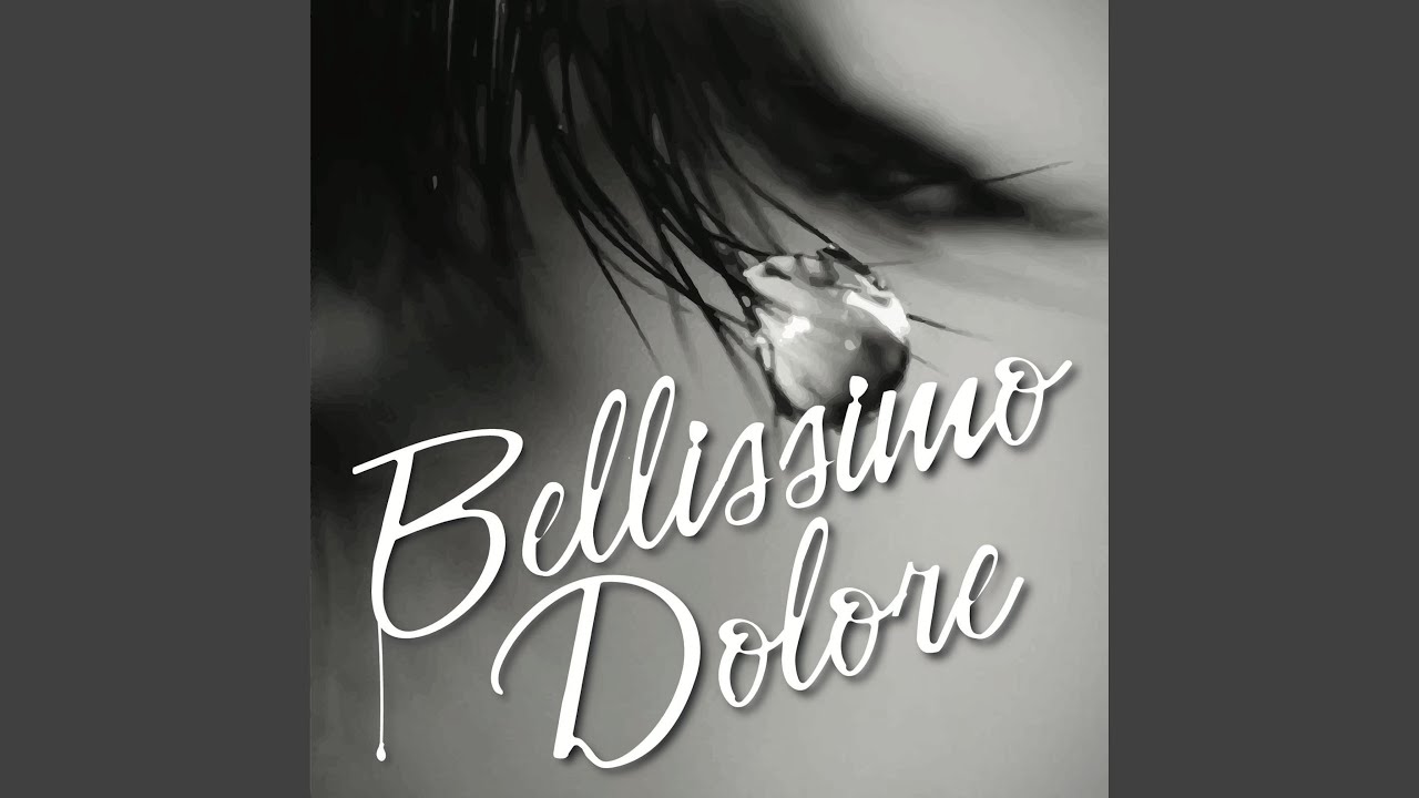 在 YouTube 上观看 Bellissimo Dolore 在 YouTube 上观看 Bellissimo Dolore