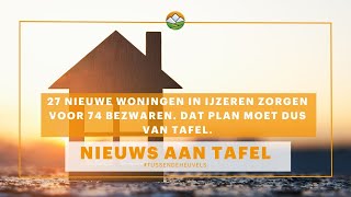 Nieuws aan Tafel: Het plan voor 27 nieuwe woningen in IJzeren moet van tafel?