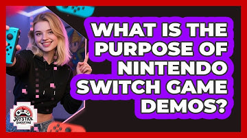What Is The Purpose Of Nintendo Switch Game Demos?