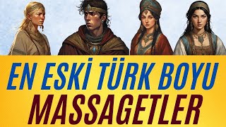 EN ESKİ TÜRK BOYU: MASSAGETLER, TOMRİS VE ALPER TUNGA'YI ÇIKARTAN SAKA İSKİT KABİLESİ