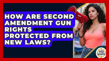How Are Second Amendment Gun Rights Protected From New Laws? - Guide To Your Rights