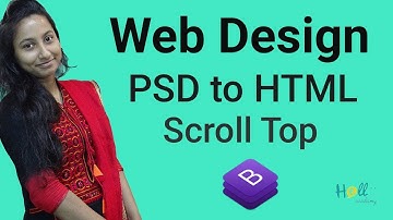 Bootstrap basic tutorial 2018 (Bangla) Part 15 - Psd to Html(Scrolling, Scroll top)