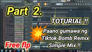 Part 2 Paano gumawa ng Tiktok Bomb Remix | how to make tiktok bomb remix | simple mix | toturial