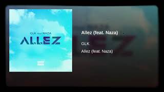 Glk - Allez ft Naza