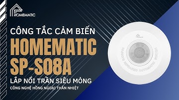Công tắc cảm biến hồng ngoại 220V lắp trần nổi Homematic SP-S08A