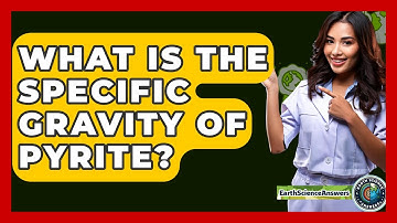 What Is The Specific Gravity Of Pyrite? - Earth Science Answers