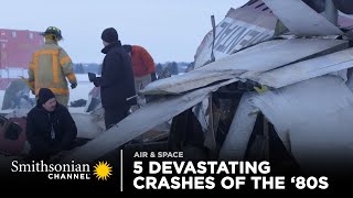 5 Devastating Crashes Of the ‘80s  Air Disasters | Smithsonian Channel