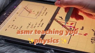 ASMR Teaching you physics pt.2 | iPad writing sounds, whispering