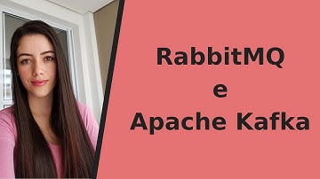 RabbitMQ e Apache Kafka
