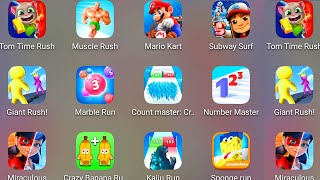 Tom Time Rush,Count Master 3D,Crazy Banana,Giant Rush,Subway Surf,Mario Kart,Muscle Rush,Marble Run