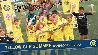 Campeones - Villarreal Yellow Cup Summer | 2022