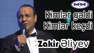 Kimler geldi kimler getdi - Zakir Eliyev Resimi