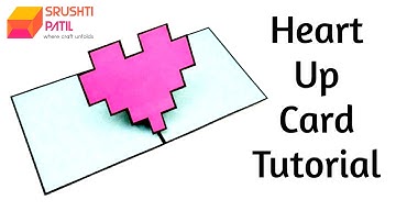 Heart Up Card Tutorial by Srushti Patil