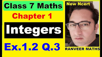 Q.3 Ex.1.2, Chapter 1 Integers - New Ncert Maths Class 7 - Ranveer Maths 7