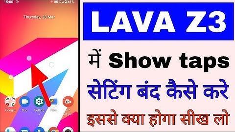 how to turn off show taps in lava z3।lava z3 me show taps setting band/off kaise kare