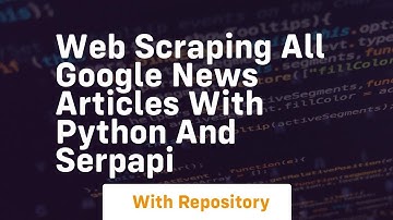 Web scraping all google news articles with python and serpapi